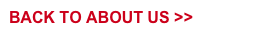 BACK TO ABOUT US >>